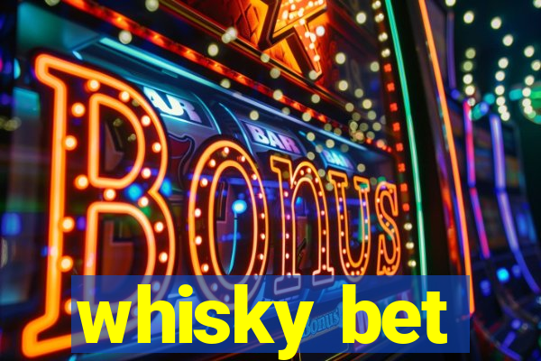 whisky bet